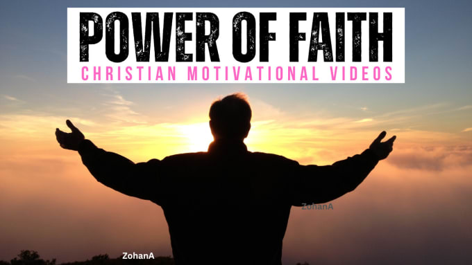 Gig Preview - Create christian faith, prayer motivational videos for youtube