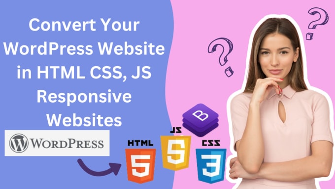 Gig Preview - Convert your wordpress website into html css website