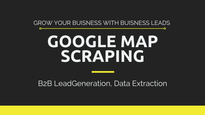 Gig Preview - Do google map scraping,lead generation, b2b, data extraction, scraper,email list