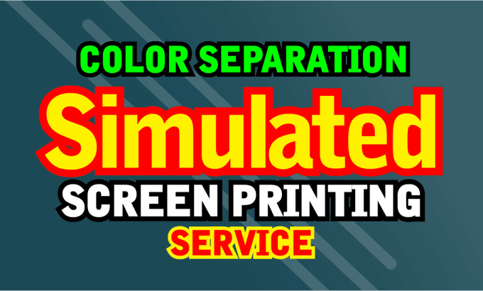 Gig Preview - Provide simulated color separation for screen printing company tshirt printing