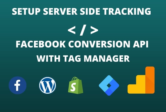 Gig Preview - Setup facebook pixel conversion API, ga4 server side and google tag manager