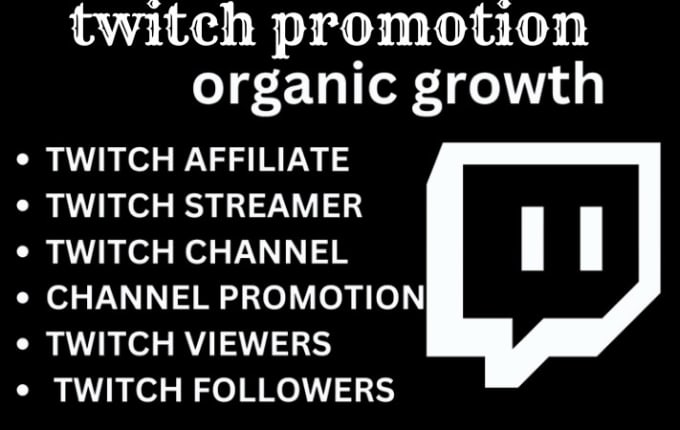 Gig Preview - Boost your twitch channel with professional promotion strategies