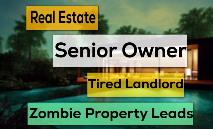 Gig Preview - Provide senior owners, tired landlords, zombie property leads with skip tracing