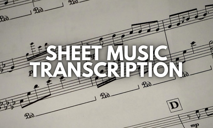 Gig Preview - Do sheet music transcription for any song in 48hs