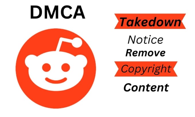 Gig Preview - Remove infringing and leaked content from reddit under dmca