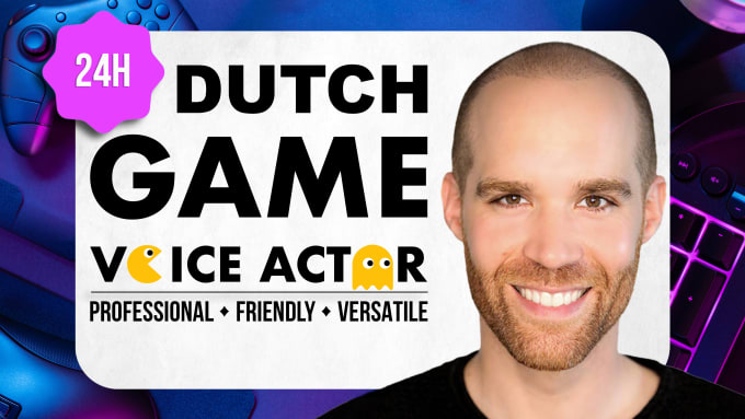 Gig Preview - Be your professional dutch voice actor for games