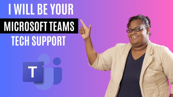 Gig Preview - Be your microsoft teams tech support