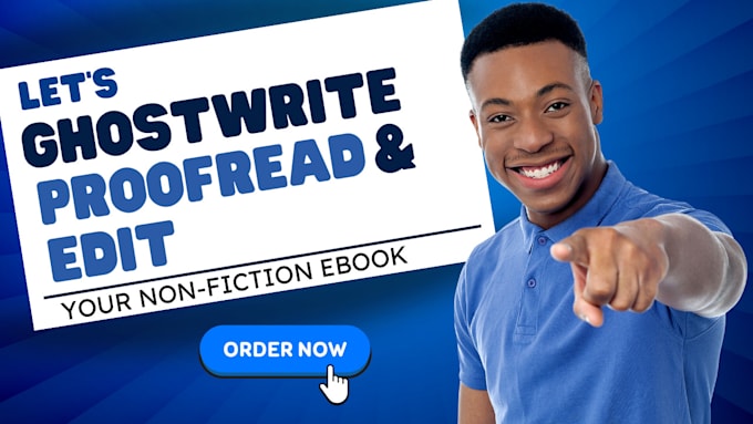 Gig Preview - Ghostwrite your nonfiction ebook, proofread, and edit