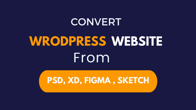 Bestseller - convert PSD xd sketch or figma to wordpress website using elementor pro