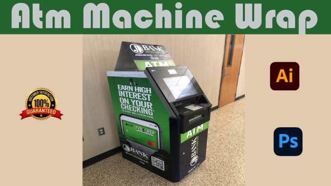 Gig Preview - Do high quality atm wrap and atm wrap branding solutions