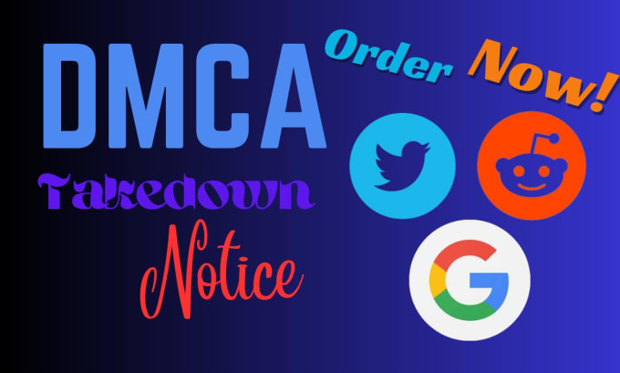 Gig Preview - Remove and report twitter, reddit, google, under dmca