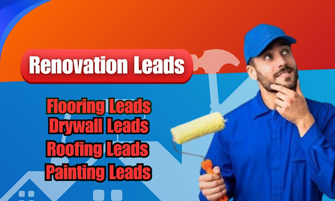 Gig Preview - Deliver human verified renovation, drywall, roofing, and painting leads