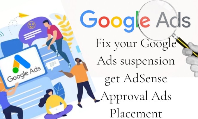 Gig Preview - Fix your google ads suspension, get adsense approval ads placement