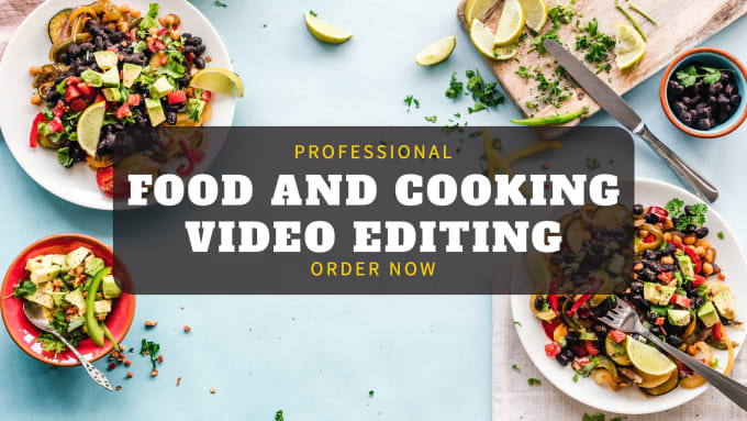 Gig Preview - Edit food video, recipe editing, cooking videos, food reels