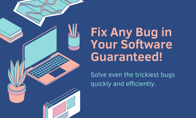 Gig Preview - Fix any bug in your software