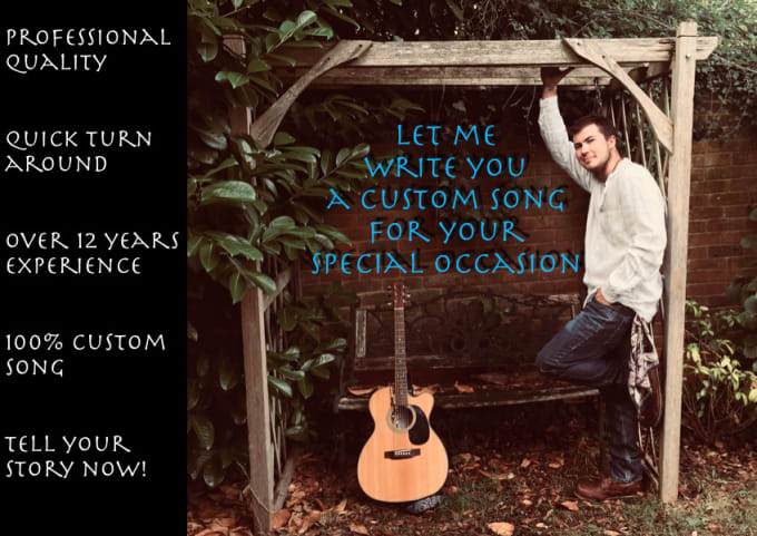 Gig Preview - Write you a custom song for a special day