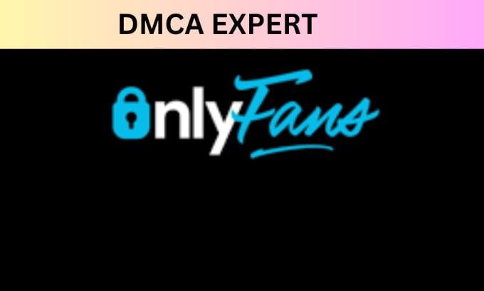 Gig Preview - Do dmca onlyfans to remove leaked content,videos, images from infringing sites