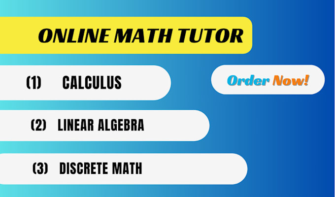 Gig Preview - Teach calculus 1, 2, 3, linear algebra, discrete math, differential equation