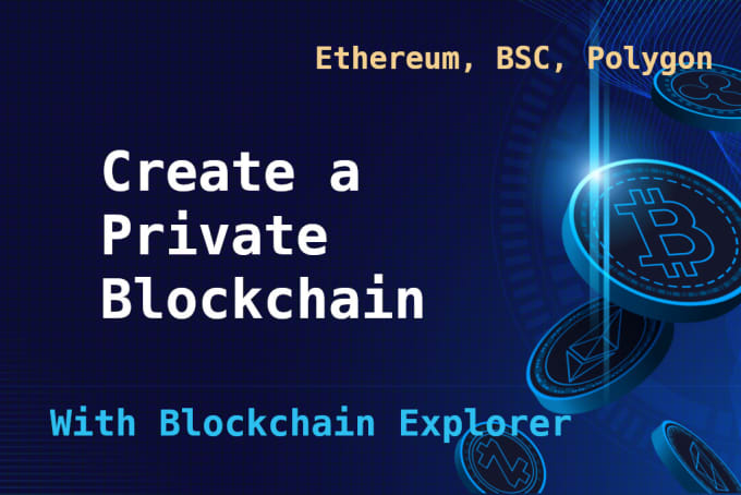 Gig Preview - Create a private blockchain for your business or ecosystem