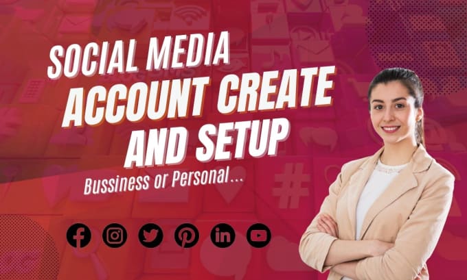 Gig Preview - Create and setup social media accounts for your business or personal