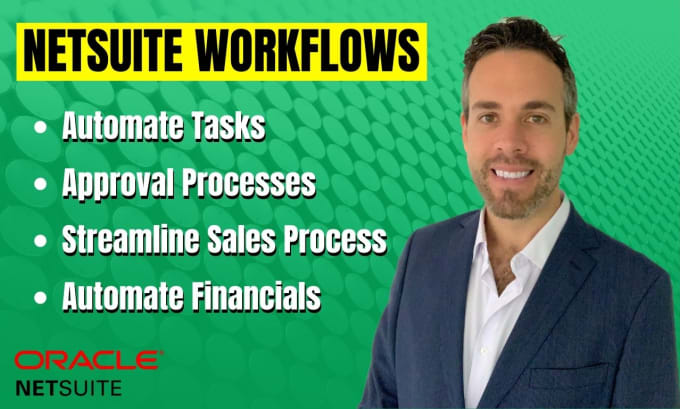 Gig Preview - Automate your business processes using netsuite workflows