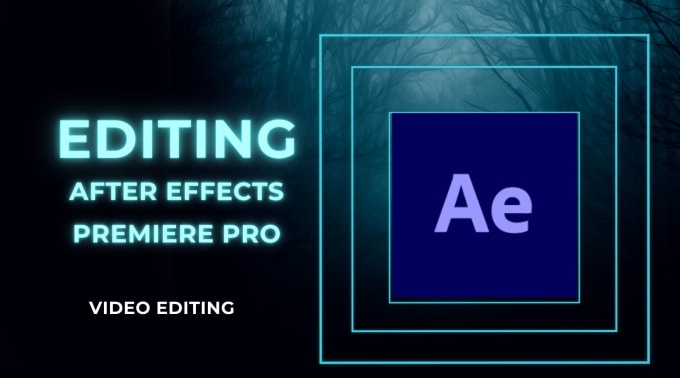 Gig Preview - Do adobe premiere pro and after effects editing for you