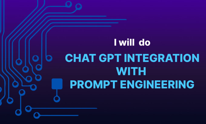 Gig Preview - Do chatgpt integration with prompt engineering