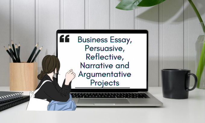 Bestseller - do business essay, persuasive, reflective, narrative and argumentative projects