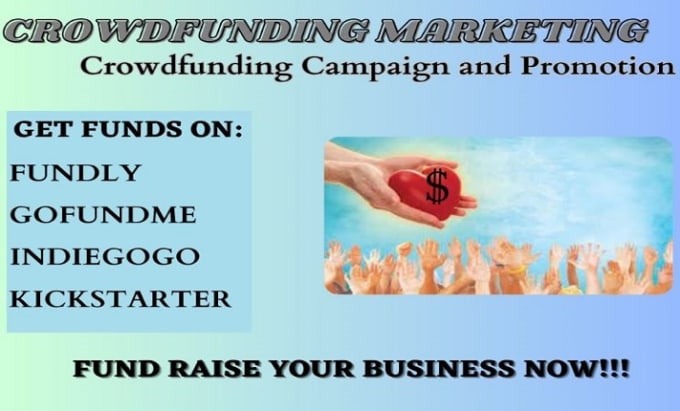 Gig Preview - Do crowdfunding campaign creation promotion on kickstarter indiegogo gofundme