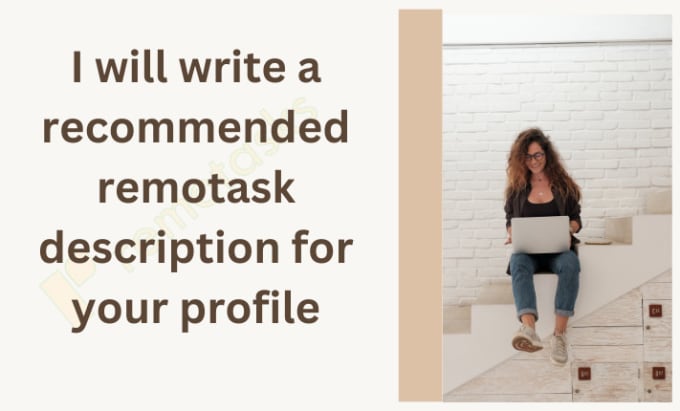 Gig Preview - Write a recommended remotask description for your profile