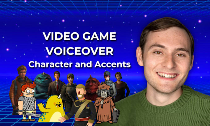 Gig Preview - Record a character voice over for your video game