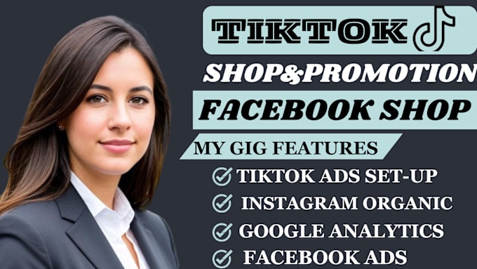 Gig Preview - Setup tiktok shop, facebook shop, instagram ads, or tiktok dropshipping shop ad