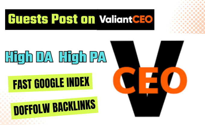 Bestseller - a guest post on valiant CEO high DR 70 do follow backlinks