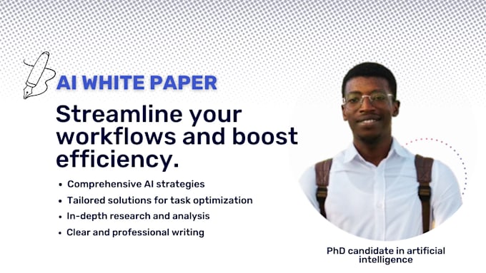 Gig Preview - Write a white paper on ai for optimizing your tasks