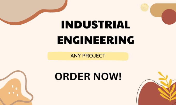 Gig Preview - Provide you the solution with the industrial engineering problems and projects