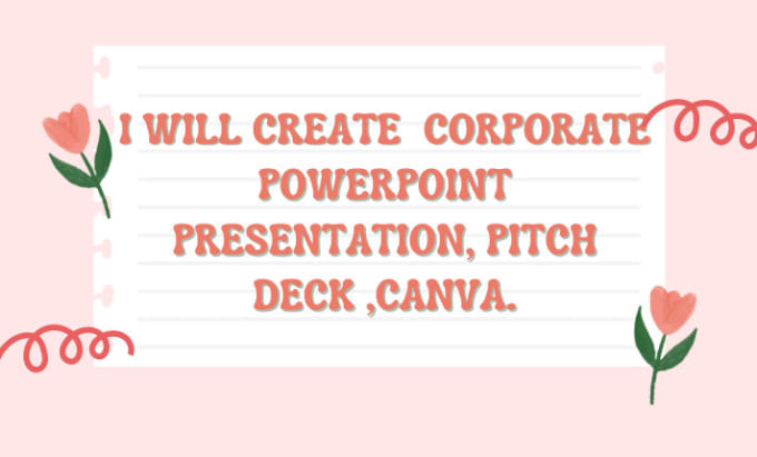 Gig Preview - Create  corporate powerpoint presentation, pitch deck ,canva