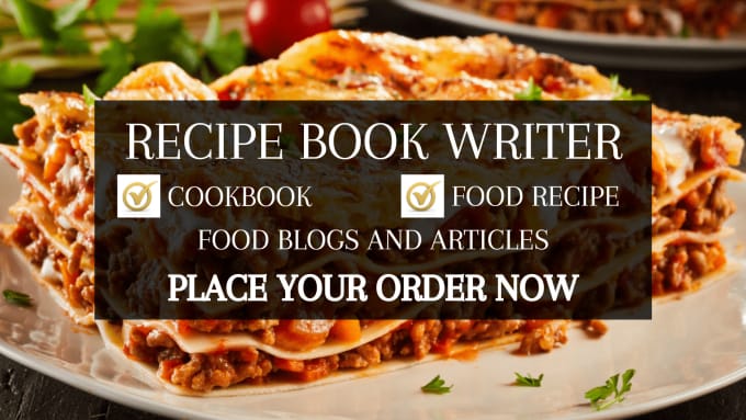 Gig Preview - Be your recipe ebook writer, food recipe, cookbook design, food blog and article