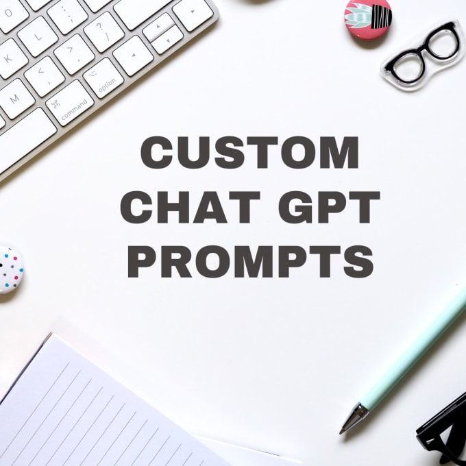 Gig Preview - Custom chat gpt prompt for openai chat gpt, chat gpt 4