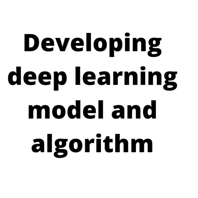 Gig Preview - Working demo of a project on deep learning models