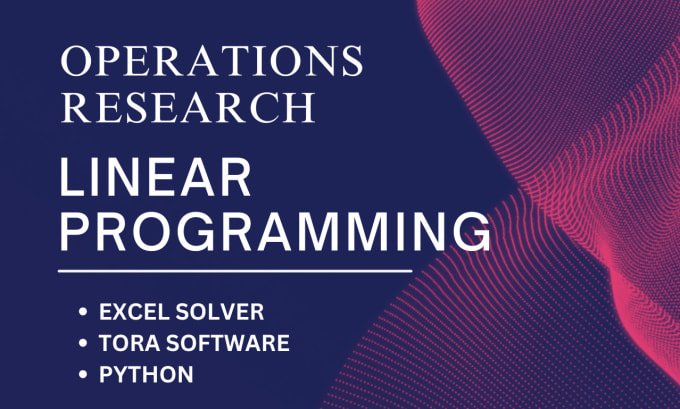 Gig Preview - Do operations research and linear programming using  python and excel solver