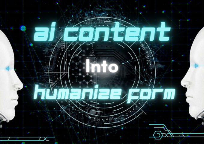 Gig Preview - Transform you ai content into humanize form