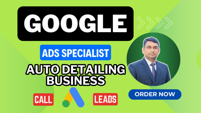 Gig Preview - Run google PPC ads to leads, calls for auto detailing business