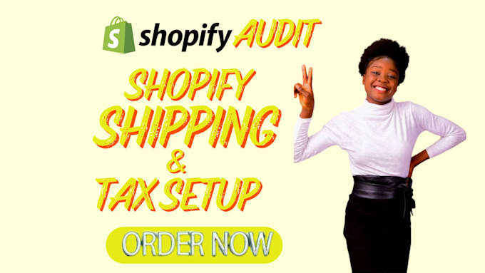 Gig Preview - Setup shopify shipping and tax on dropshipping and ecommerce store free audit