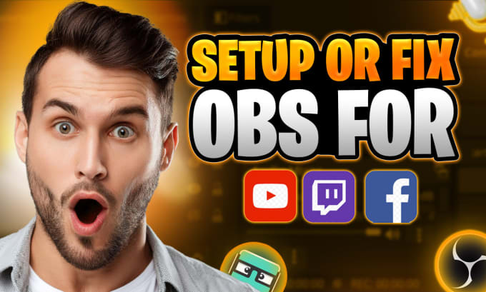 Gig Preview - Setup or fix streamlabs or obs for youtube twitch kick or facebook