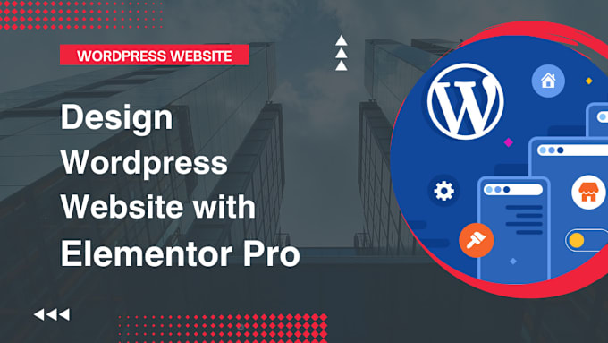 Gig Preview - Design wordpress website with elementor pro