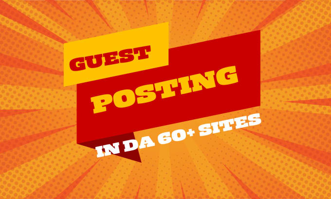 Gig Preview - Give you high authority guest posting backlink in da 60 plus site