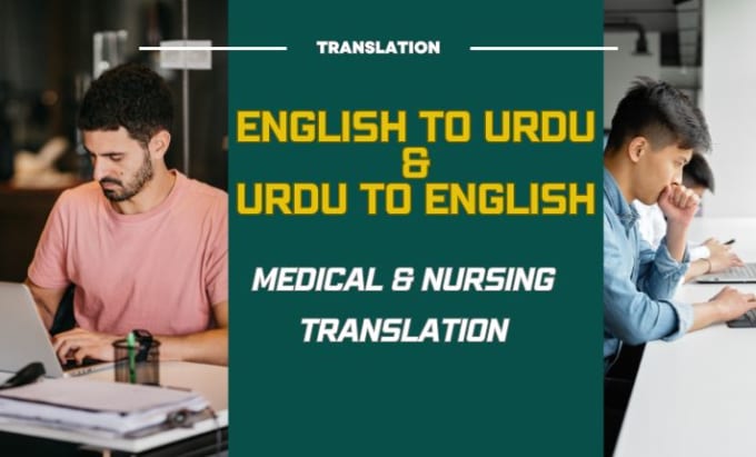 Gig Preview - Do medical english to urdu and urdu to english translation