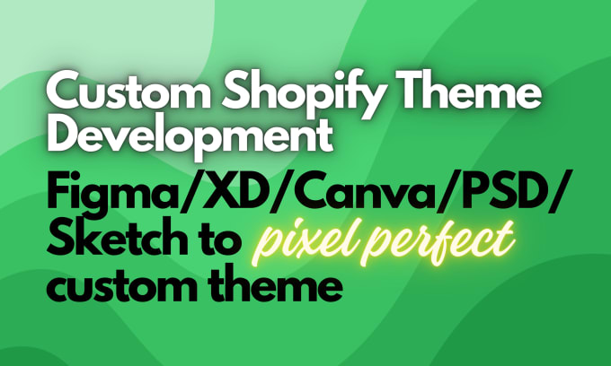 Gig Preview - Develop custom shopify theme or landing page from figma canva PSD xd design