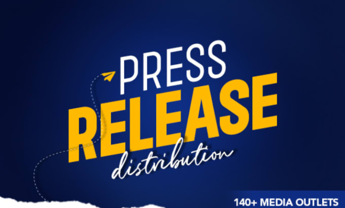 Gig Preview - Do  press release distribution to 150 media sites