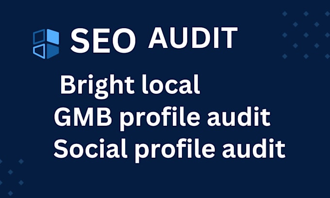 Gig Preview - Provide bright local SEO audit